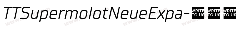 TTSupermolotNeueExpa字体转换