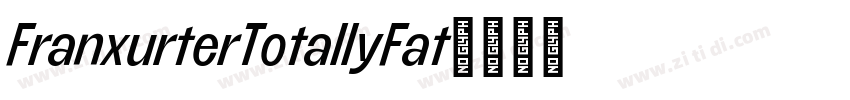 FranxurterTotallyFat字体转换