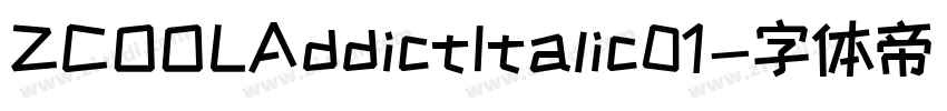 ZCOOLAddictItalic01字体转换