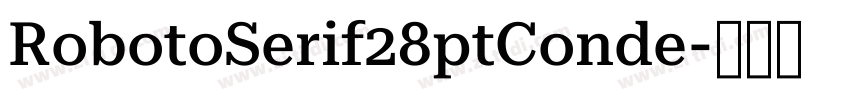 RobotoSerif28ptConde字体转换