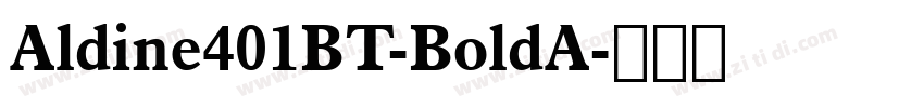 Aldine401BT-BoldA字体转换