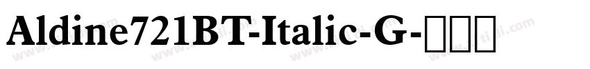 Aldine721BT-Italic-G字体转换