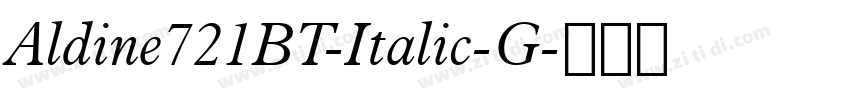 Aldine721BT-Italic-G字体转换