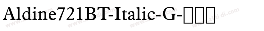 Aldine721BT-Italic-G字体转换