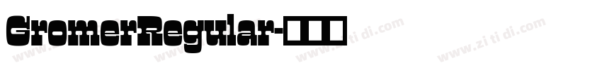 GromerRegular字体转换