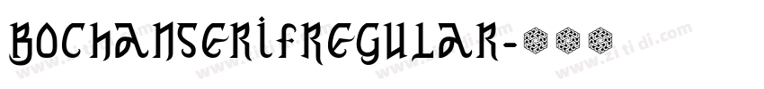 BochanSerifRegular字体转换