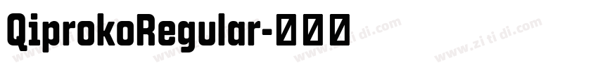 QiprokoRegular字体转换