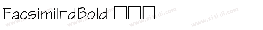 FacsimiledBold字体转换