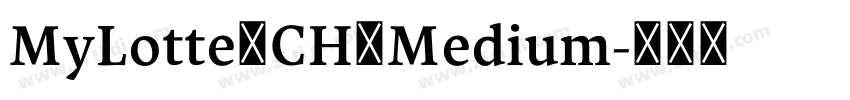 MyLotte_CH_Medium字体转换