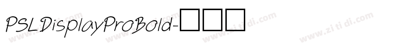 PSLDisplayProBold字体转换