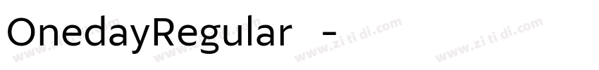 OnedayRegular◆字体转换