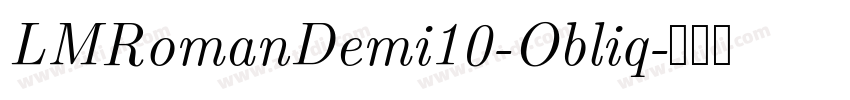 LMRomanDemi10-Obliq字体转换