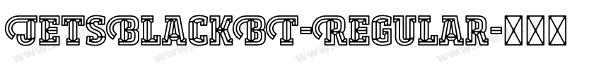 JetsBlackBT-Regular字体转换