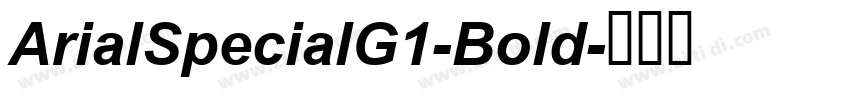 ArialSpecialG1-Bold字体转换