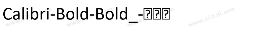 Calibri-Bold-Bold_字体转换