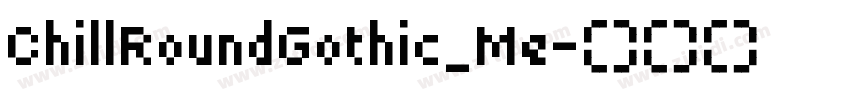 ChillRoundGothic_Me字体转换