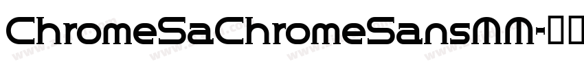 ChromeSaChromeSansMM字体转换