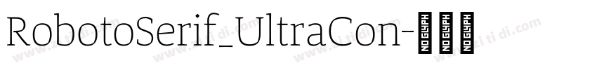 RobotoSerif_UltraCon字体转换