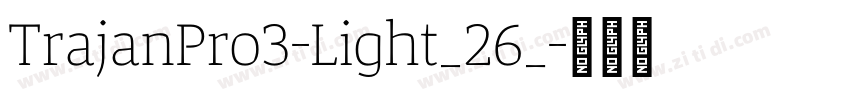 TrajanPro3-Light_26_字体转换