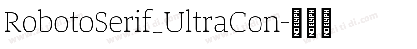 RobotoSerif_UltraCon字体转换