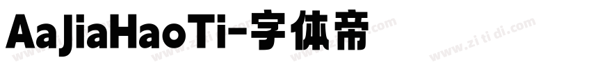 AaJiaHaoTi字体转换