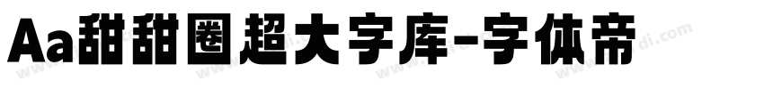 Aa甜甜圈超大字库字体转换