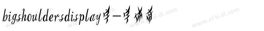 bigshouldersdisplay字字体转换