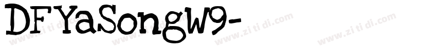 DFYaSongW9字体转换