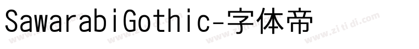 SawarabiGothic字体转换