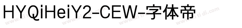 HYQiHeiY2-CEW字体转换