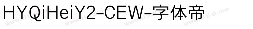 HYQiHeiY2-CEW字体转换