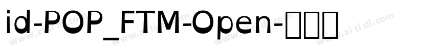 id-POP_FTM-Open字体转换