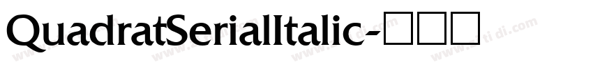 QuadratSerialItalic字体转换