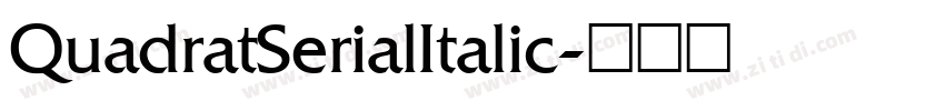 QuadratSerialItalic字体转换