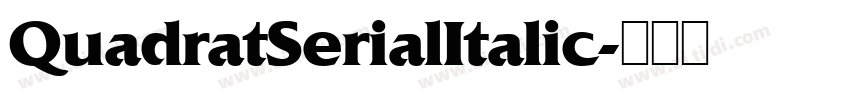 QuadratSerialItalic字体转换