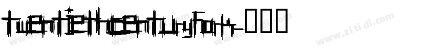 TwentiethCenturyforK字体转换