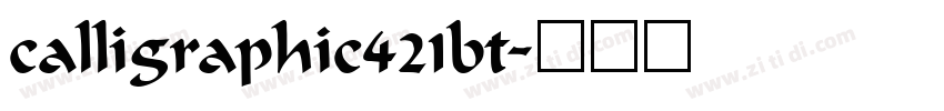 calligraphic421bt字体转换