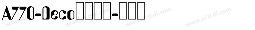 A770-Deco字体下载字体转换