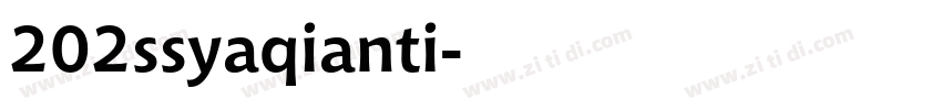 202ssyaqianti字体转换