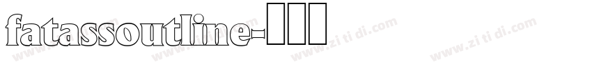 fatassoutline字体转换