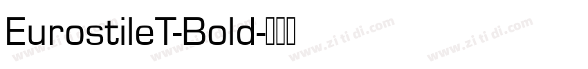 EurostileT-Bold字体转换