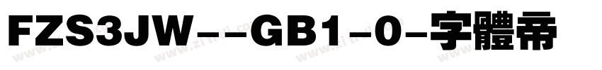 FZS3JW--GB1-0字体转换