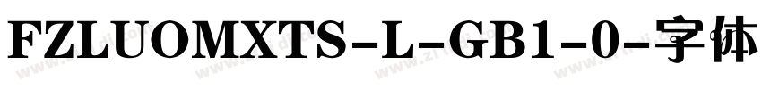 FZLUOMXTS-L-GB1-0字体转换