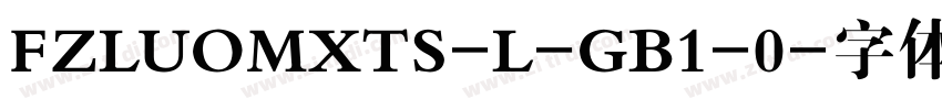 FZLUOMXTS-L-GB1-0字体转换