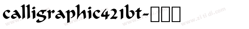 calligraphic421bt字体转换