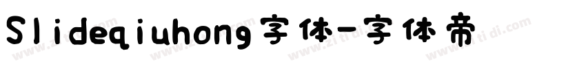 Slideqiuhong字体字体转换