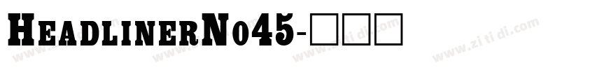 HeadlinerNo45字体转换