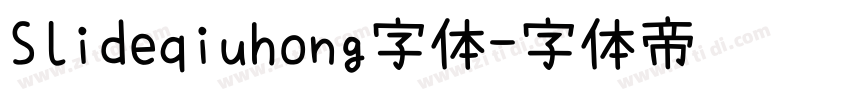 Slideqiuhong字体字体转换