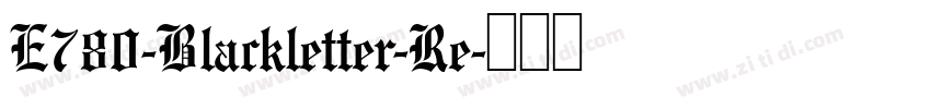 E780-Blackletter-Re字体转换