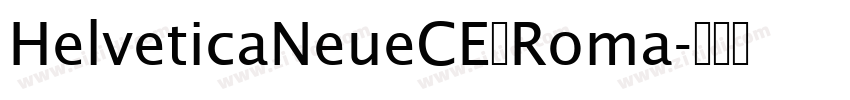 HelveticaNeueCE一Roma字体转换